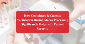 Pathology Containers & Cassette Verification using barcode scanners for Patient Safety